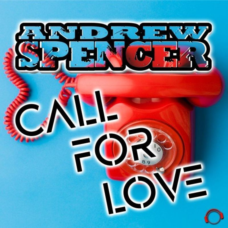 Andrew Spencer - Call for Love (Radio Edit) (2021)