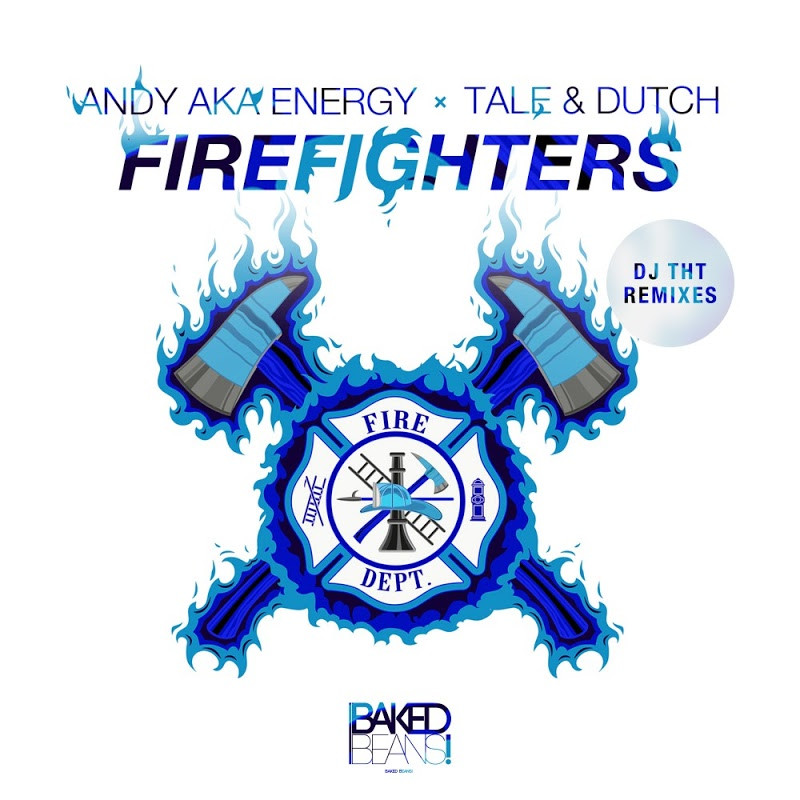 Andy AKA Energy & Tale and Dutch - Firefighters (DJ Tht Remix Edit) (2017)