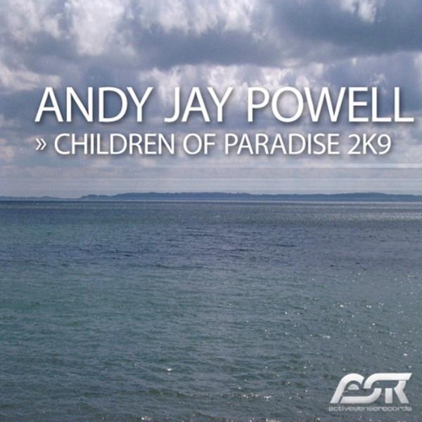 Andy Jay Powell - Children of Paradise 2k9 (2009 Club Edit) (2009)