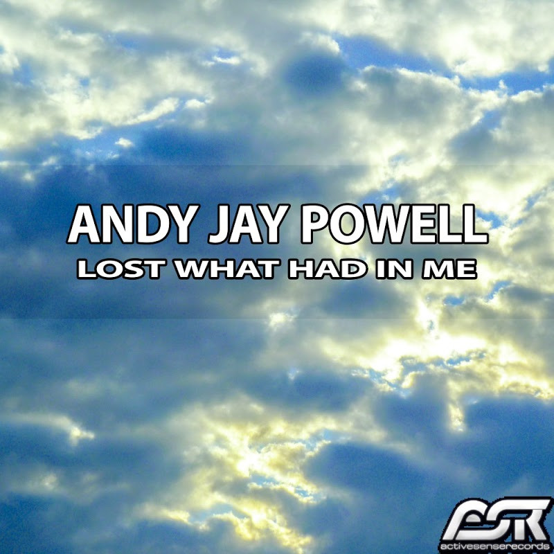 Andy Jay Powell - Lost What Had in Me (Calderone Inc. Retuned Edit) (2016)