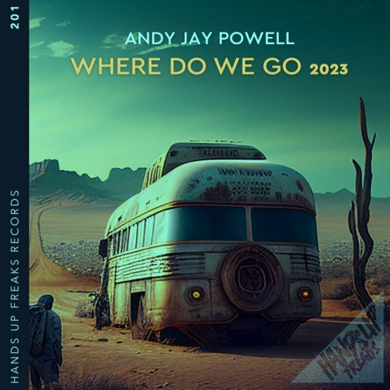 Andy Jay Powell - Where Do We Go 2023 (Calderone Inc. Remix) (2023)