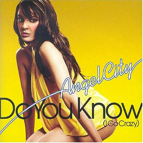 Angel City feat. Lara McAllen - Do You Know (I Go Crazy) (Radio Edit) (2004)
