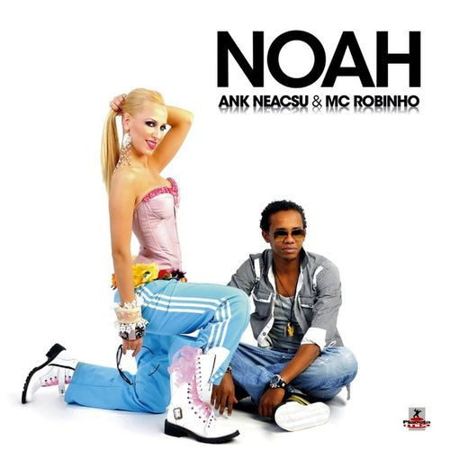 Ank Neacsu & MC Robinho - Noah (Radio Edit) (2011)