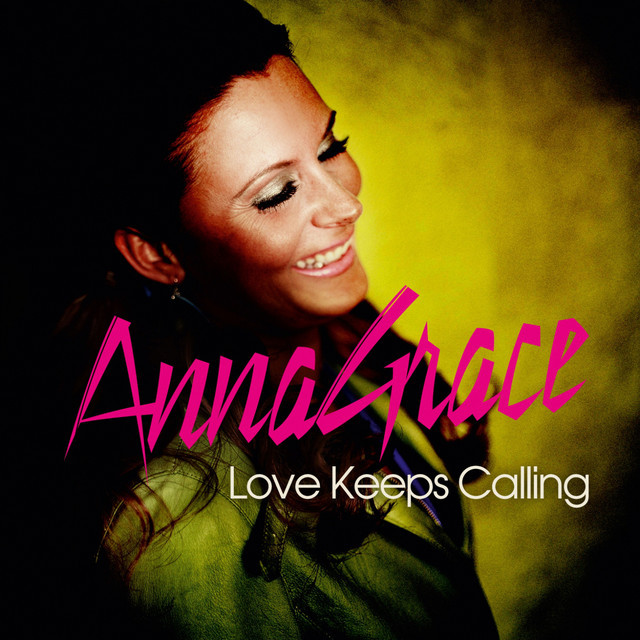 Annagrace - Love Keeps Calling (Radio Edit) (2010)