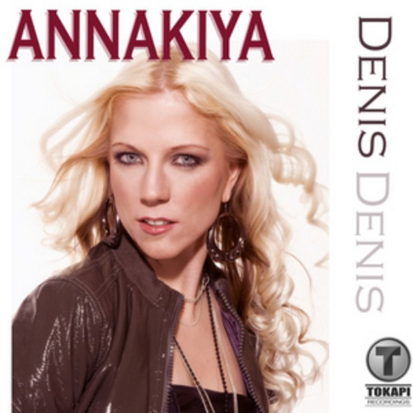 Annakiya - Denis (89ers Remix Edit) (2009)