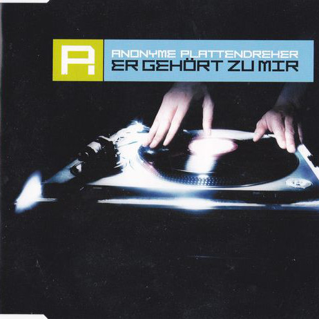 Anonyme Plattendreher - Er Gehört Zu Mir ('No Voice' Single Edit) (2002)