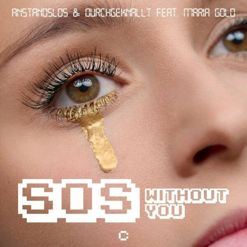 Anstandslos & Durchgeknallt & Maria Gold - SOS Without You (2023)