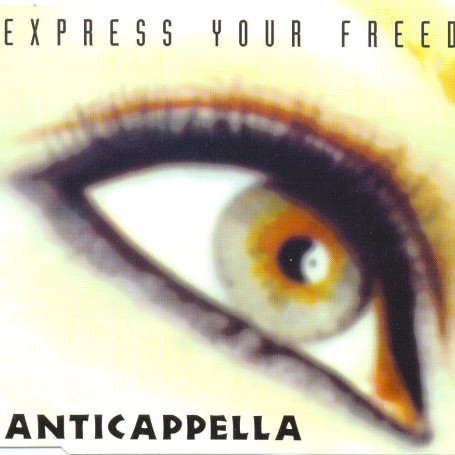 Anticappella - Express Your Freedom (R.A.F. Zone Mix) (1995)