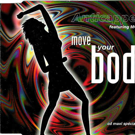 Anticappella Featuring MC Fixx It - Move Your Body (Radio Version) (1994)