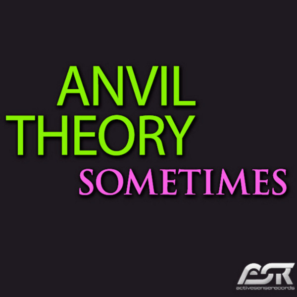 Anvil Theory - Sometimes (Radio Edit) (2011)