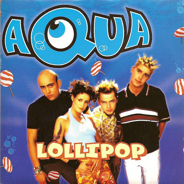 Aqua - Lollipop (Candyman) (Radio Edit) (1997)