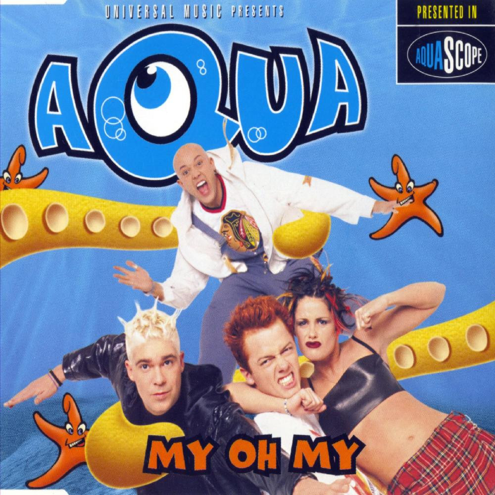 Aqua - My Oh My (Radio Edit) (1997)