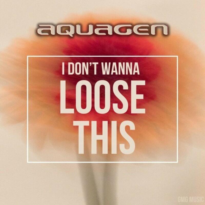 Aquagen - I Don't Wanna Loose This (2024)