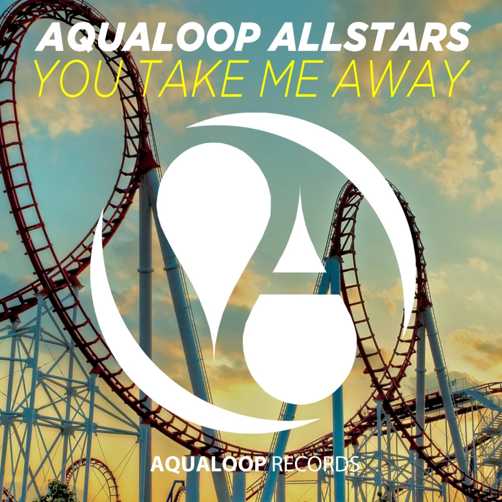 Aqualoop Allstars - You Take Me Away (Pulsedriver's Oldschool Flavour Mix) (2015)