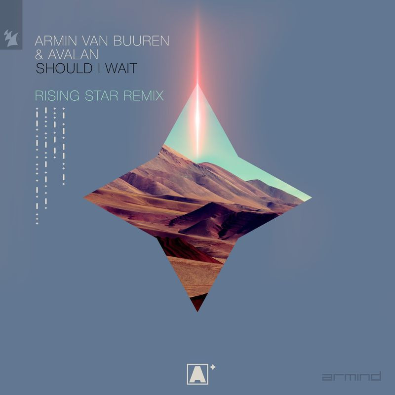 Armin Van Buuren & Avalan - Should I Wait (Armin Van Buuren Presents Rising Star Remix) (2021)
