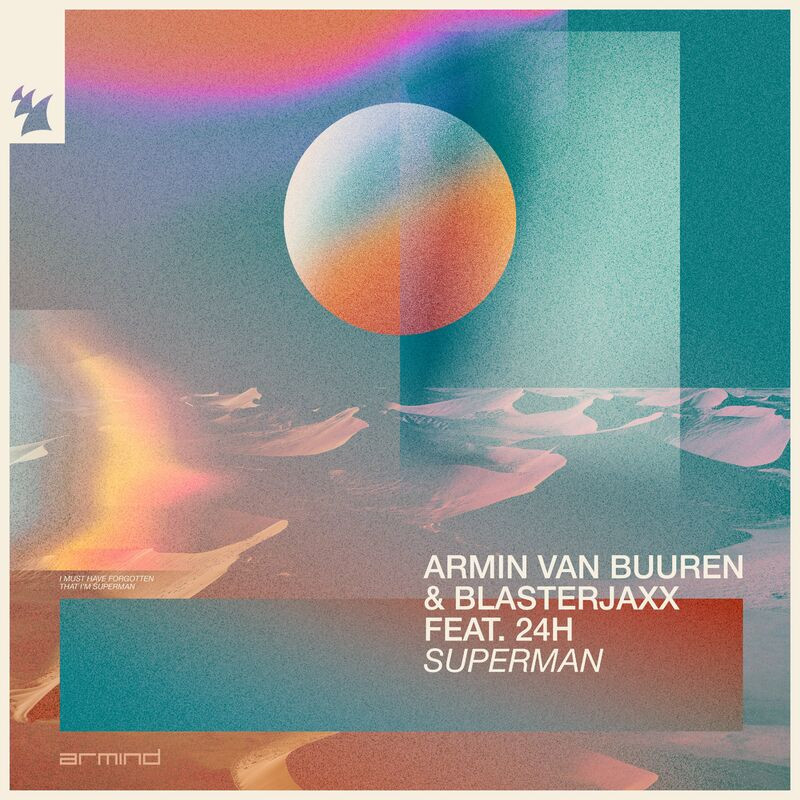 Armin Van Buuren & Blasterjaxx feat. 24h - Superman (2022)