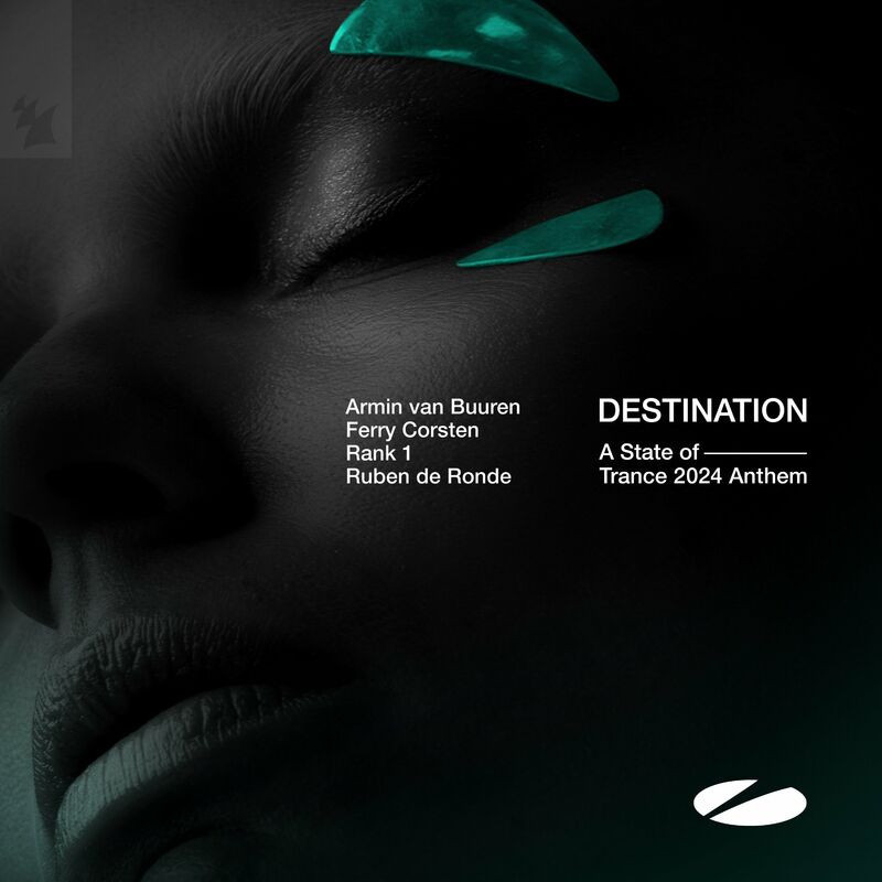 Armin Van Buuren, Ferry Corsten, Rank 1 & Ruben de Ronde - Destination (A State of Trance 2024 Anthem) (2023)