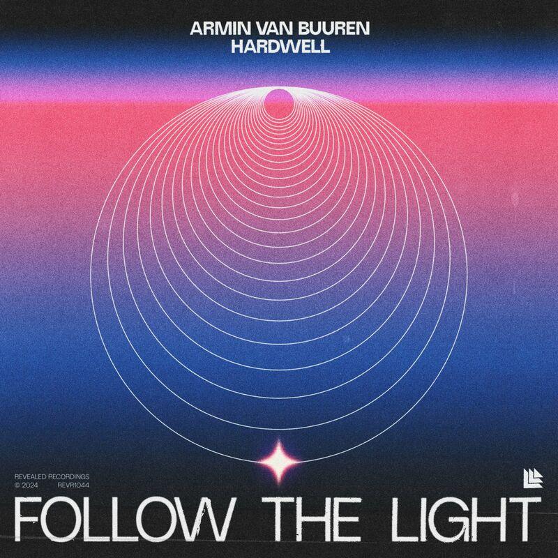 Armin Van Buuren & Hardwell - Follow the Light (2024)