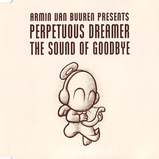 Armin Van Buuren Presents Perpetuous Dreamer - The Sound of Goodbye (Above and Beyond Radio Edit) (2001)