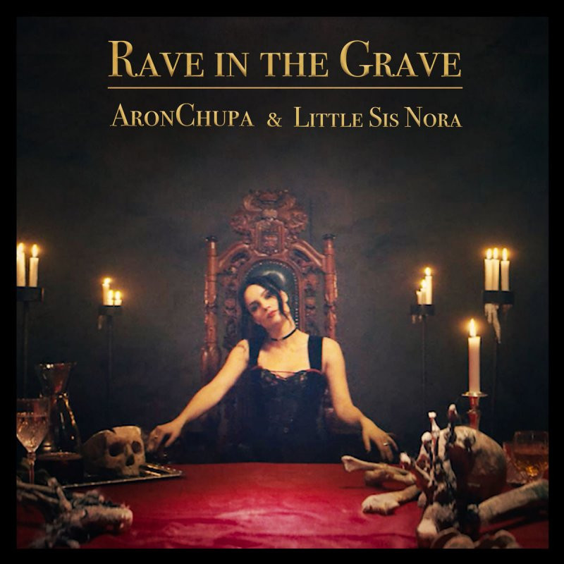 AronChupa Feat Little Sis Nora - Rave in the Grave (Alien Cut Remix) (2018)