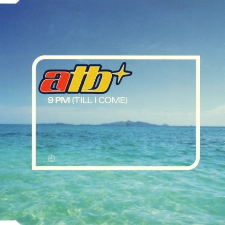 ATB - 9 PM (Till I Come) (Radio Edit) (1998)