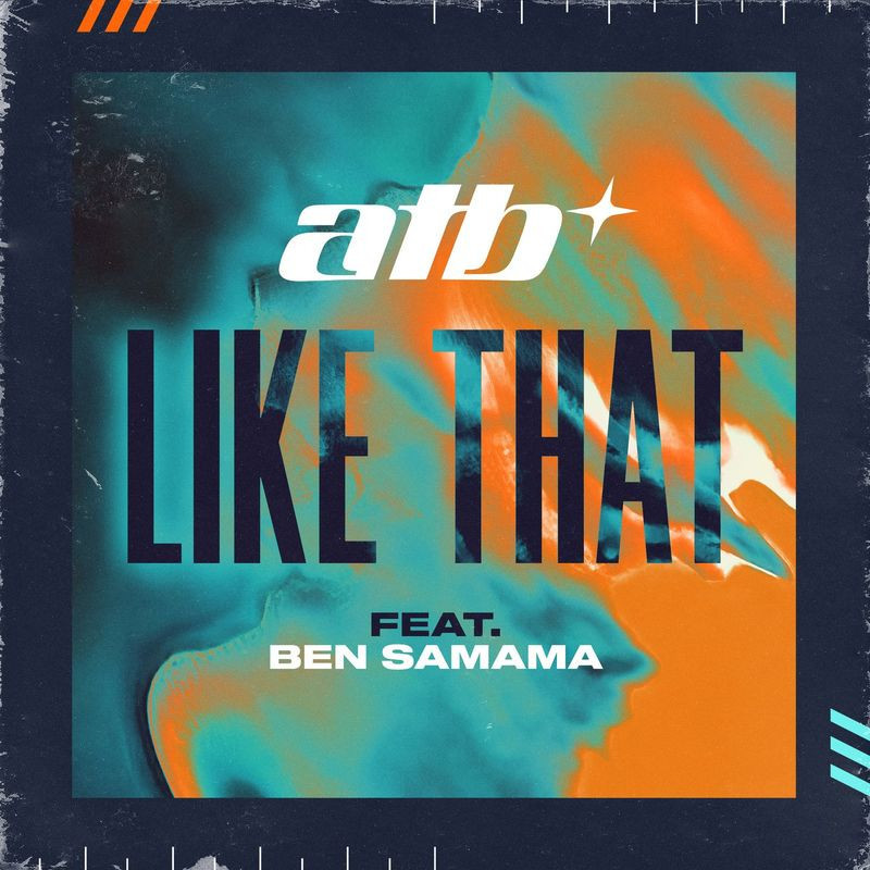 ATB feat. Ben Samama - Like That (2021)