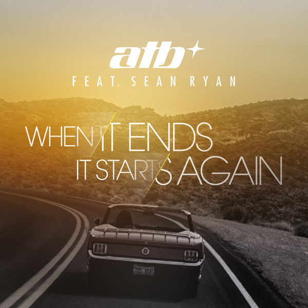 ATB feat. Sean Ryan - When It Ends It Starts Again (2014)