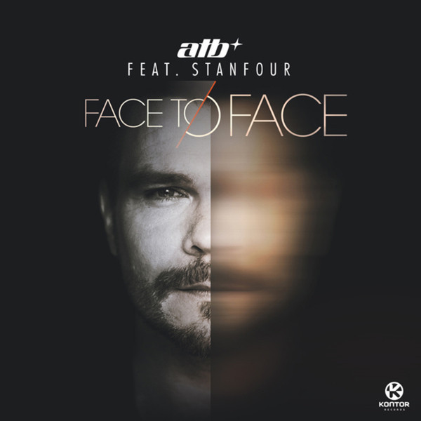 ATB feat. Stanfour - Face to Face (Airplay Mix) (2014)
