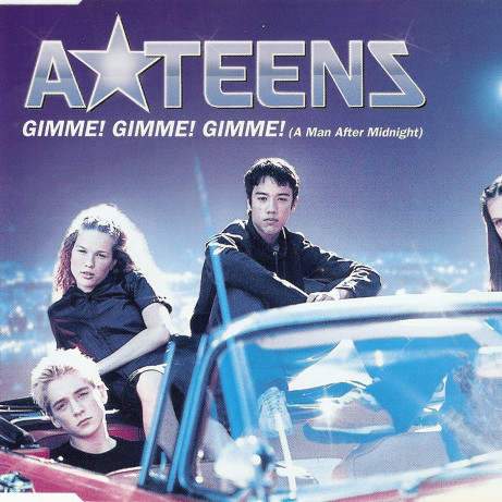 A*Teens - Gimme! Gimme! Gimme! (Radio Version) (1999)