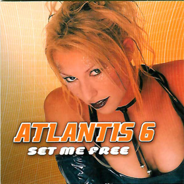 Atlantis 6 - Set Me Free (Radio Edit) (2000)