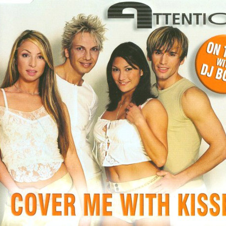 Attention - Cover Me with Kisses (Radio Version) (2003)