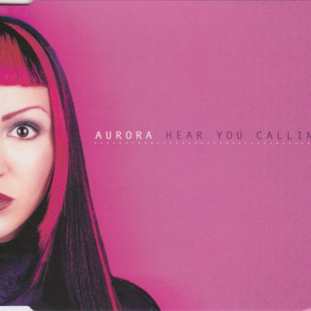 Aurora - Hear You Calling (Radio Cut) (1999)