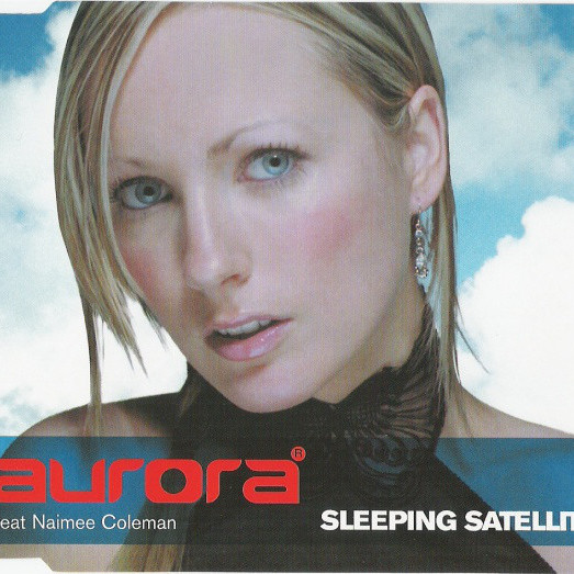 Aurora Feat Naimee Coleman - Sleeping Satellite (Rob Searle Remix) (feat. Naimee Coleman) (2003)