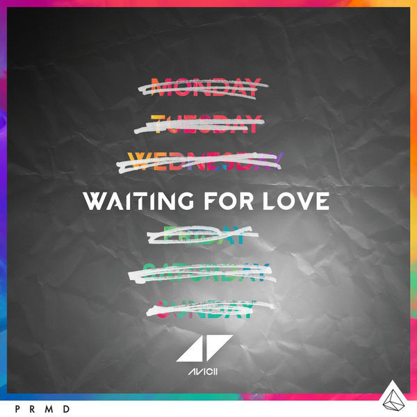 Avicii - Waiting for Love (2015)