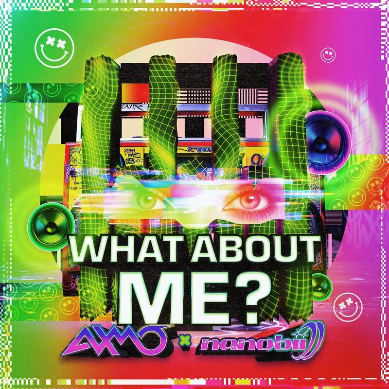 AXMO X Nanobii - What About Me? (2024)