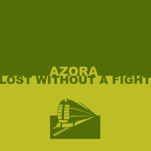 Azora - Lost Without a Fight (Extended) (2011)