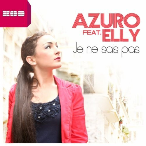 Azuro Feat Elly - Je Ne Sais Pas (R.I.O. Video Edit) (2012)