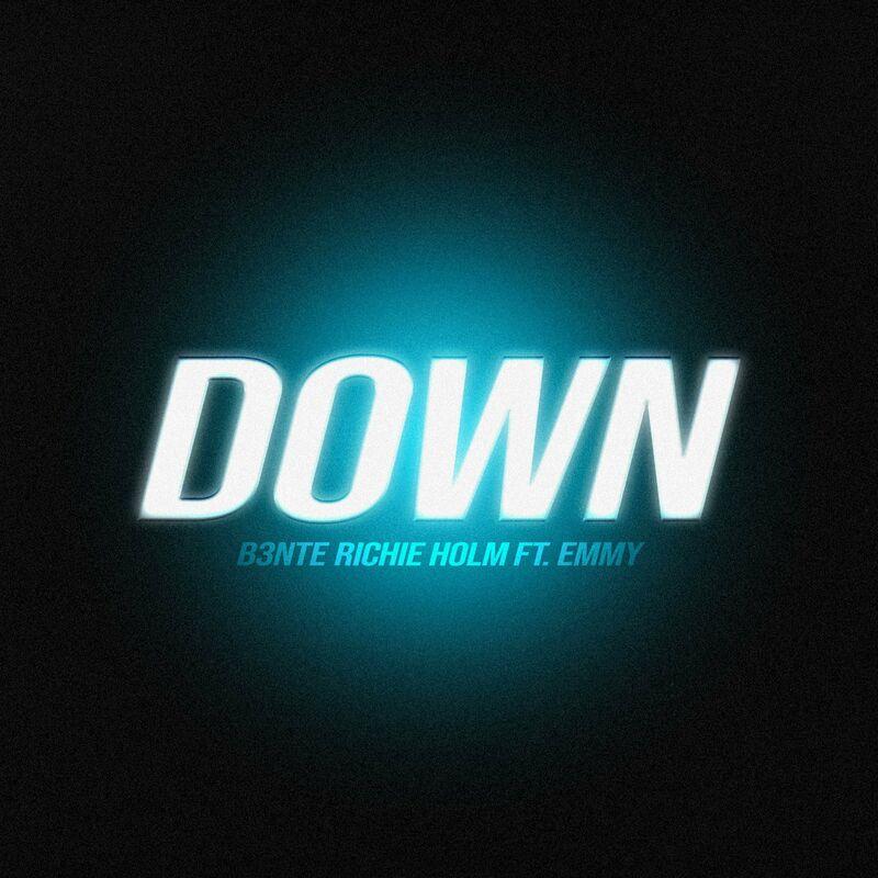 B3nte & Richie Holm feat. Emmy - Down (2023)