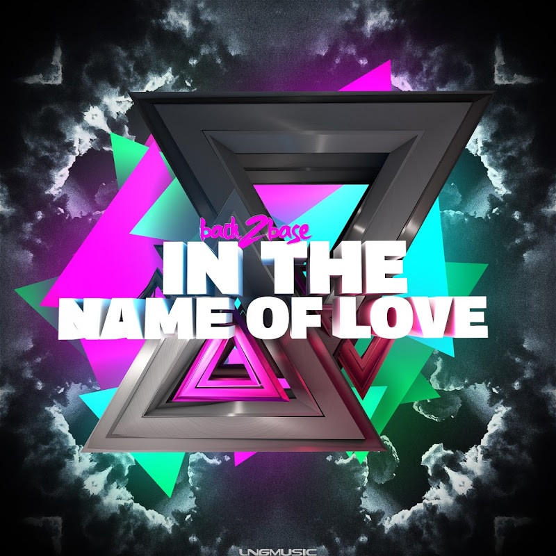 Back 2 Base - In the Name of Love (Bonkerz Remix Edit) (2016)