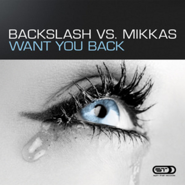 Backslash vs. Mikkas - Want You Back (Original Vocal Mix) (2008)