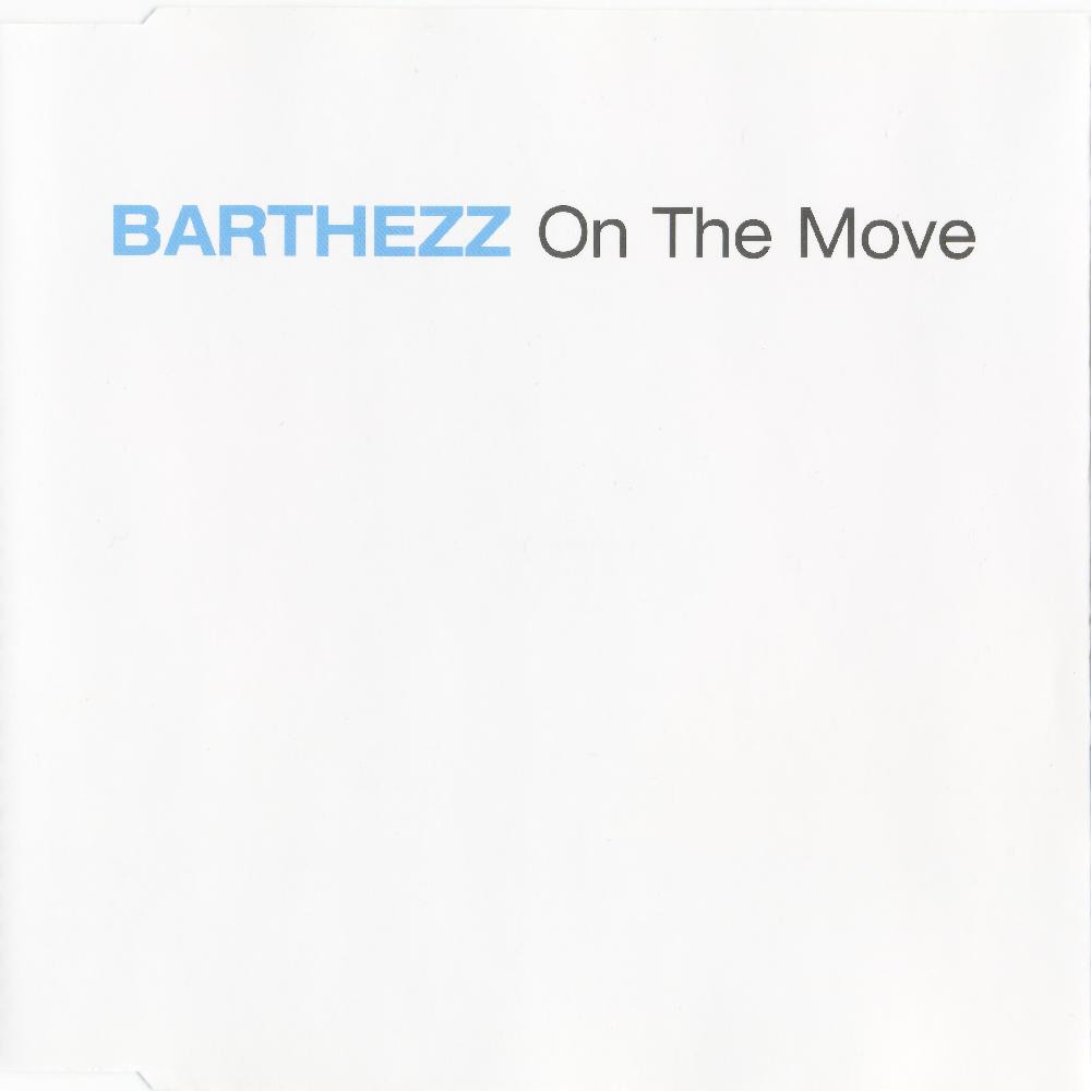 Barthezz - On the Move (Radio Edit) (2001)