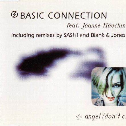 Basic Connection feat. Joanne Houchin - Angel (Don't Cry) (Sash! Radio Mix) (1998)