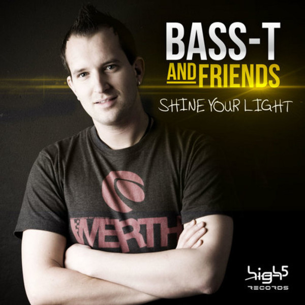 Bass-T and Friends - Shine Your Light (Basslovers United Edit) (2013)