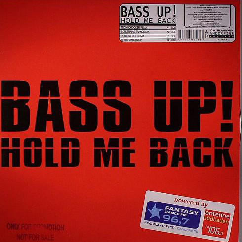 Bass Up! - Hold Me Back (Technorocker Remix) (2006)
