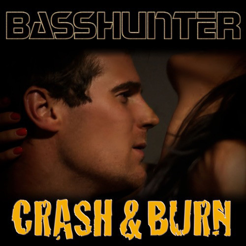 Basshunter - Crash & Burn (Album Version) (2013)