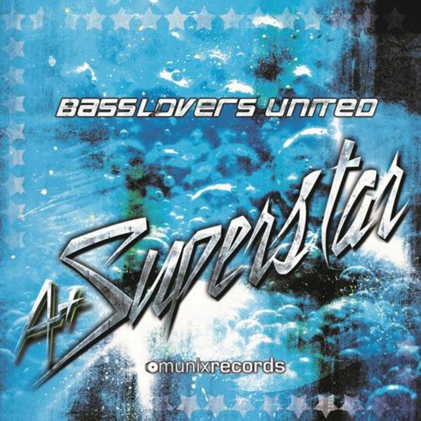 Basslovers United - A + Superstar (Hands Up Mix) (2014)