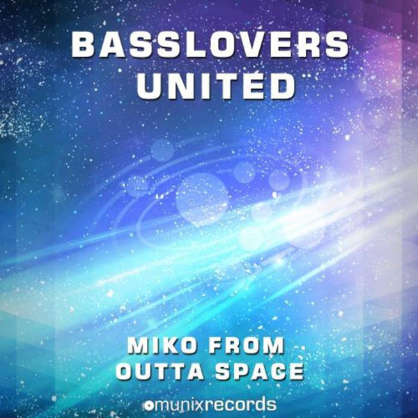 Basslovers United - Miko from Outta Space (Radio Edit) (2015)