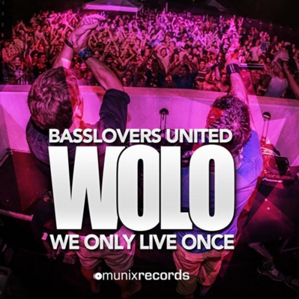 Basslovers United - Wolo (We Only Live Once) (Dan Winter Edit) (2013)