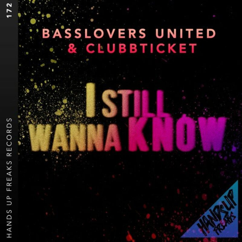 Basslovers United & Clubbticket - I Still Wanna Know (2022)