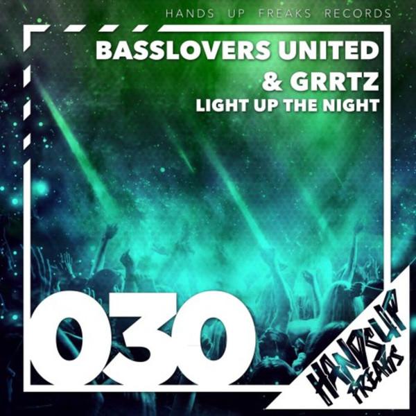 Basslovers United & Grrtz - Light Up the Night (Hands Up Edit) (2018)